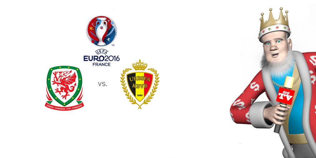 The King presents Wales vs. Belgium matchup at the EURO 2016 quarterfinals - Odds and preview - Favourite to win
