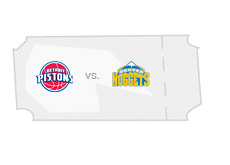 -- Game tickets - Detroit Pistons vs. Denver Nuggets --
