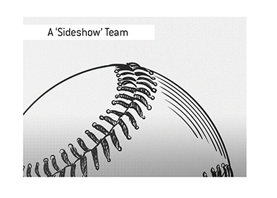 The Cleveland Spiders were a Sideshow team in 1899, which ended up being their last season.