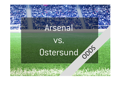 UEFA Europa League match odds - Arsenal vs. Ostersund - Bet on it!