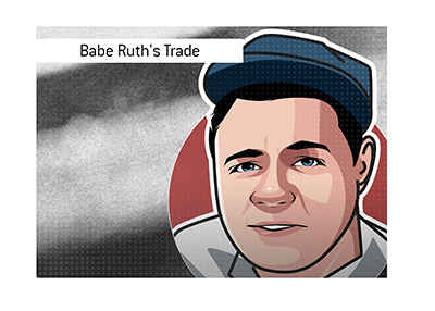 The story about Babe Ruths trade to the New York Yankees.