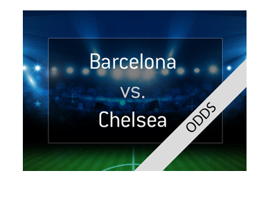 Barcelona host Chelsea in the Champions League round of 16 - Preview and Odds - 14/03/2018.