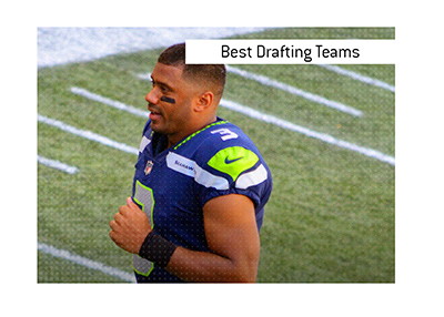 The best drafting teams in the National Football League.  In photo: Russell Wilson.