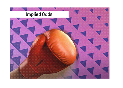 The King explains the meaning of the betting term Implied Odds.  What are they?