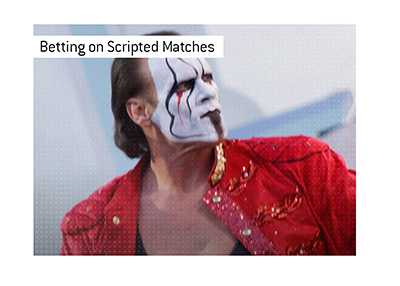 Betting on scripted matches, such as the WWE. Yes or no?