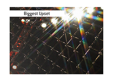 And the biggest upset in the history of Ultimate Fighting Championship is...