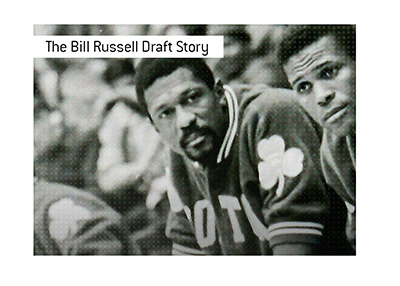 The Bill Russell NBA draft story.  How the Boston Celtics got their man.