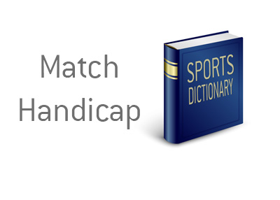 Definition of Match Handicap - Kings Sports Dictionary