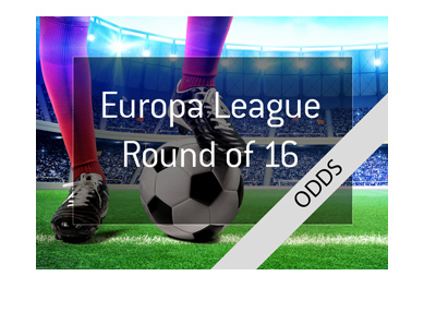 UEFA Europa League - Round of 16 - Odds to win / advance to next round.