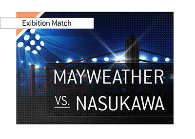 A high profile exibition boxing match is taking place this New Years Eve in Japan.  Floyd Mayweather vs. Tenshin Nasukawa.  Bet on it!