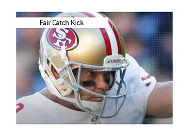 The obscure NFL rule - Fair Catch Kick.  In photo: Phil Dawson of San Francisco 49ers.