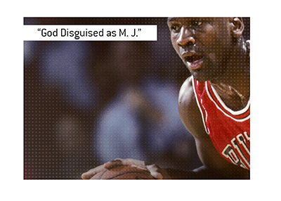 Larry Bird quote - God Disguised as Michael Jordan.