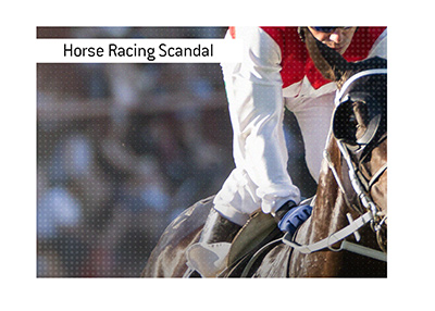 The story develops.  Horse racing scandal that is shaking the betting industry.