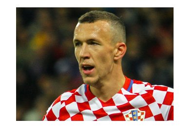 Croatian winger, Ivan Perisic, is in action for his home nation.  Big game against Greece coming up.