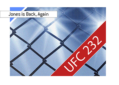 Lights, camera, UFC 232. The show is on. Jon Jones is back, again.