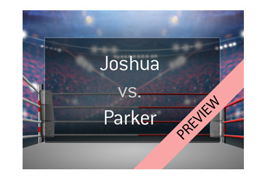 Anthony Joshua vs. Joseph Parker - Boxing match odds and preview - Graphic presentation. Year is 2018. Bet on it!
