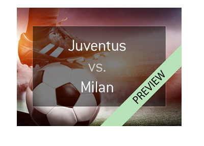 Juventus vs. AC Milan - Serie A - Preview and odds - March 31st, 2018 - Bet on it!