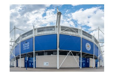 Leicester City FC stadium - King Power - Shot from outside.