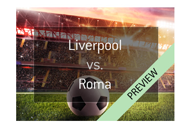 Champions League preview - Liverpool vs. Roma - Odds to progress to tournament final - April 2018.