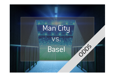 Manchester City host Basel FC in the second leg match of the UEFA Champions League Round of 16. Odds and preview.