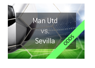 Manchester United vs. Sevilla - Champions league matchup and odds. Bet on it!