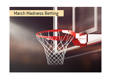 March Madness 2019 basketball tournament is on. Bet on it!