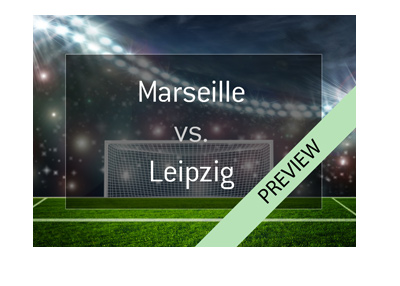 Olympique Marseille vs. Red Bull Leipzig - Europa League preview - 12-04-2018 - Bet on it!