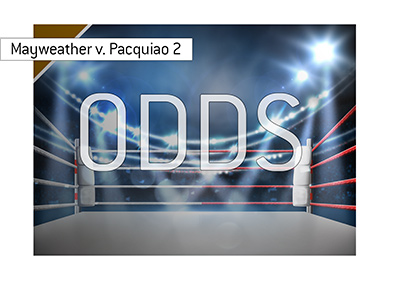 Floyd Mayweather vs. Manny Pacquiao - Fight number two - Betting odds.
