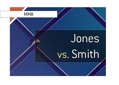 There is a big mixed martial arts fight coming up in the UFC.  Jon Jones is taking on Anthony Smith.  Bet on it!