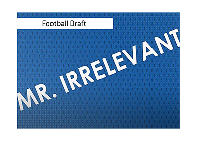 The meaning of Mr. Irrelevant when it comes to the NFL draft is explained.