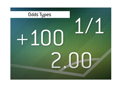 The three types of sports betting odds.  American, Fractional and Decimal.