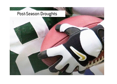 The longest active post-season droughts in the National Football League.  In photo:  NY Jets player.