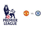 Premier League - Manchester United vs. Chelsea
