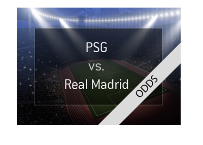 Paris Saint-Germain vs. Real Madrid - UEFA Champions League - Odds and Preview.