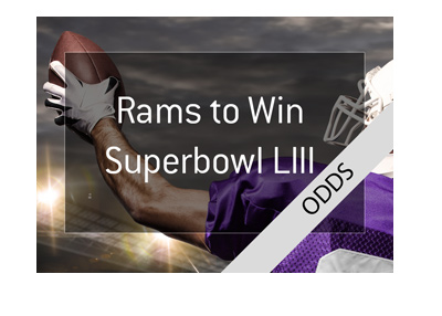 Los Angeles Rams to win Super Bowl LIII - Betting odds.  Good value?