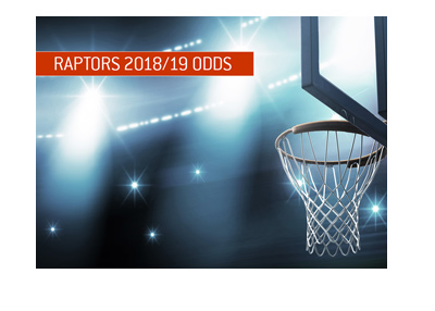 Toronto Raptors odds to win 2018-19 NBA season / title following marquee signing of Kawhi Leonard.