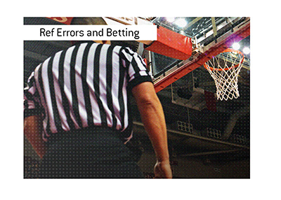 How do referee errors impact betting and the potential or receiving refunds is discussed.