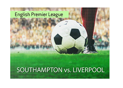 There is a very important game coming up in the English Premier League.  Southampton vs. Liverpool.  Bet on it!