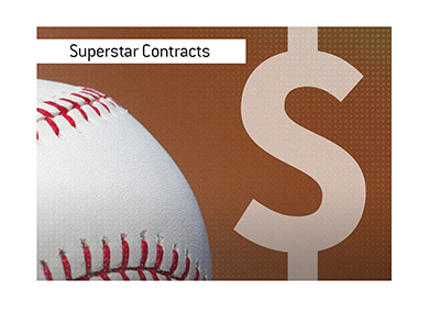 The largest player contracts in the game of baseball.