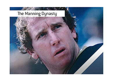 The Manning Family Generational Football Greatness. In photo: Archie Manning.