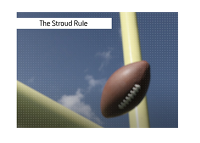 The Stroud Rule in the NFL explained.  The story of the extremely tall player Morris Stroud.