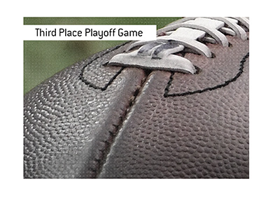 The NFL used to have a third place playoff game called the Playoff Bowl.