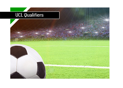 The Champions League qualifiers - Third round - Preview and betting odds.