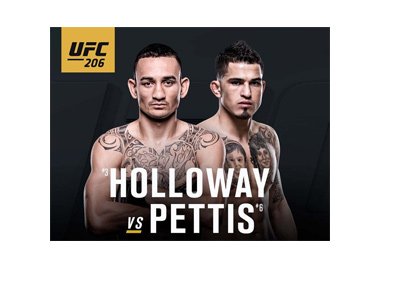 UFC 206 poster - Holloway vs. Pettis - Toronto, Canada - Saturday, December 10th, 2016.