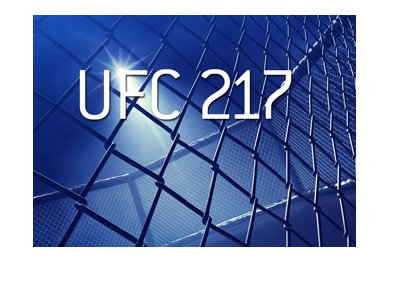 The Ultimate Fighting Championship - UFC 217 - Text over an octagon photo in reflector lights.