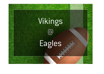 Minnesota Vikings vs. Philadelphia Eagles - NFL playoffs - Matchup and odds - Who is the favourite to win? - Year is 2018