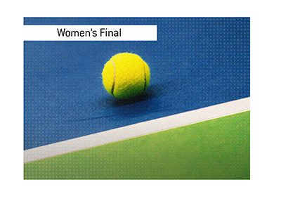 The womens final of the big USA based tennis tournament is coming up. Bet on it!