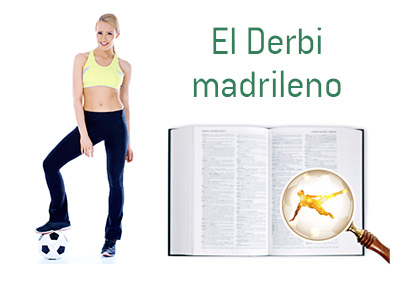 Definition of El Derbi madrileno - Football Dictionary