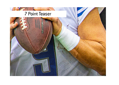 The meaning of the American Football term - 7 Point Teaser