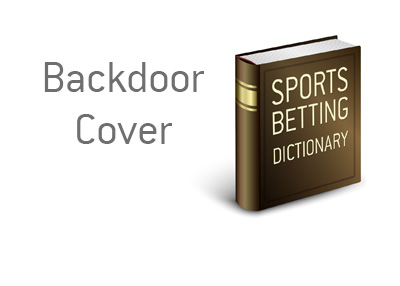 Definition of Backdoor Cover in sports betting.  What is the meaning? Example?